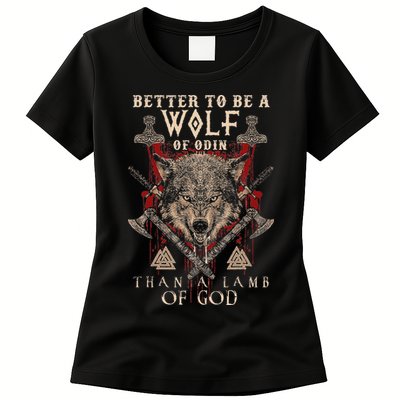 Wolf Of Odin Better To Be A Wolf Of Odin Than Womens T-Shirt