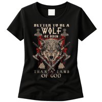 Wolf Of Odin Better To Be A Wolf Of Odin Than Womens T-Shirt