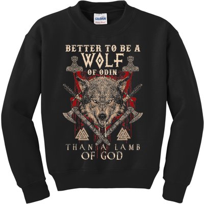 Wolf Of Odin Better To Be A Wolf Of Odin Than Kids Sweatshirt