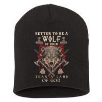 Wolf Of Odin Better To Be A Wolf Of Odin Than Short Acrylic Beanie