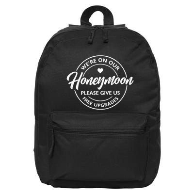 WeRe On Our Honeymoon Please Give Us Free Upgrades 16 in Basic Backpack