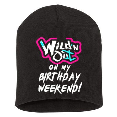 Wildn Out On My Birthday Weekend Party Fun Cute Vibrant Short Acrylic Beanie