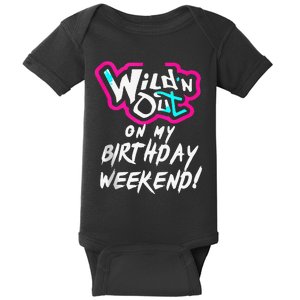 Wildn Out On My Birthday Weekend Party Fun Cute Vibrant Baby Bodysuit