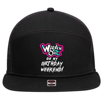 Wildn Out On My Birthday Weekend Party Fun Cute Vibrant 7 Panel Mesh Trucker Snapback Hat