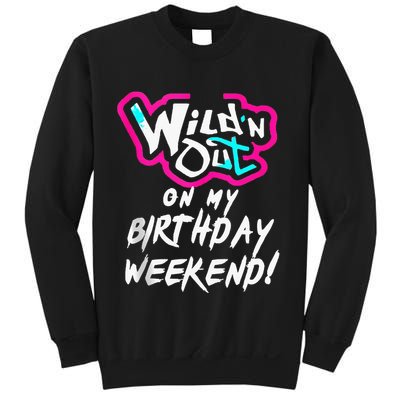 Wildn Out On My Birthday Weekend Party Fun Cute Vibrant Sweatshirt