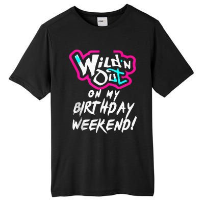 Wildn Out On My Birthday Weekend Party Fun Cute Vibrant Tall Fusion ChromaSoft Performance T-Shirt