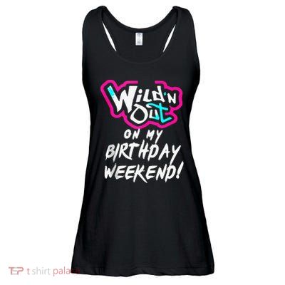 Wildn Out On My Birthday Weekend Party Fun Cute Vibrant Ladies Essential Flowy Tank