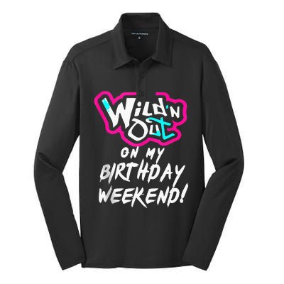 Wildn Out On My Birthday Weekend Party Fun Cute Vibrant Silk Touch Performance Long Sleeve Polo