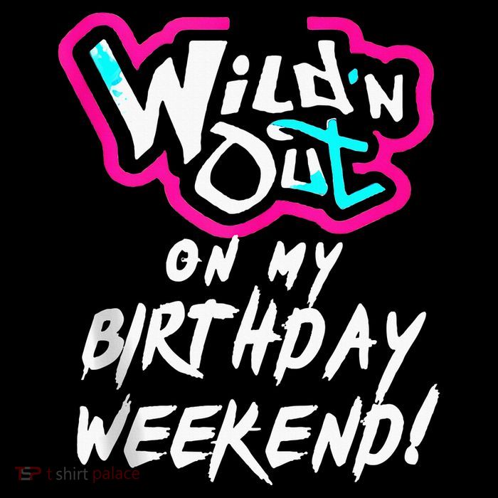 Wildn Out On My Birthday Weekend Party Fun Cute Vibrant Baby Bodysuit