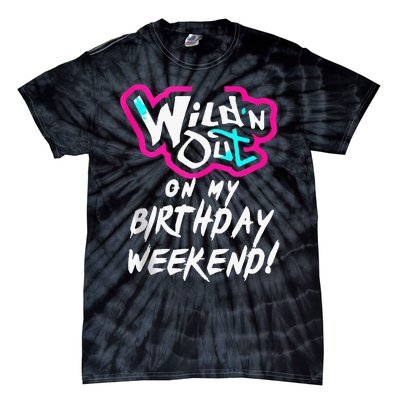 Wildn Out On My Birthday Weekend Party Fun Cute Vibrant Tie-Dye T-Shirt