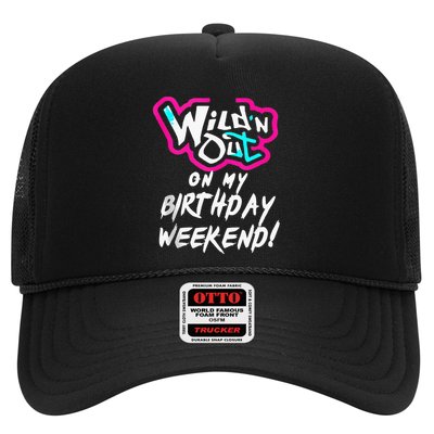 Wildn Out On My Birthday Weekend Party Fun Cute Vibrant Trucker Hat