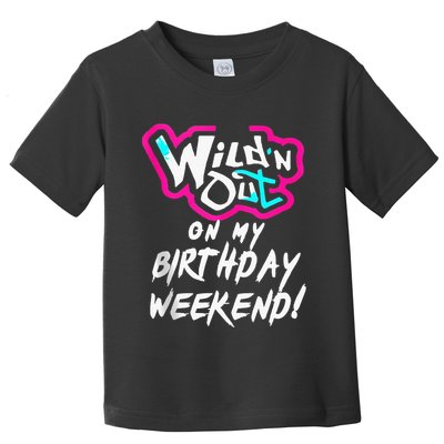 Wildn Out On My Birthday Weekend Party Fun Cute Vibrant Toddler T-Shirt