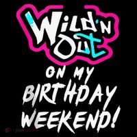 Wildn Out On My Birthday Weekend Party Fun Cute Vibrant Womens T-Shirt