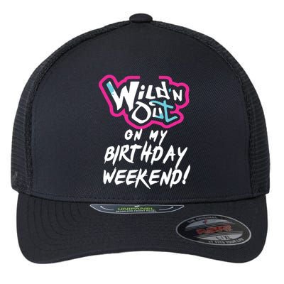 Wildn Out On My Birthday Weekend Party Fun Cute Vibrant Flexfit Unipanel Trucker Cap