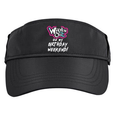 Wildn Out On My Birthday Weekend Party Fun Cute Vibrant Adult Drive Performance Visor