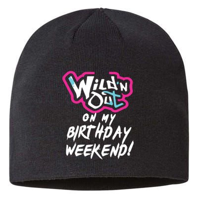 Wildn Out On My Birthday Weekend Party Fun Cute Vibrant Sustainable Beanie