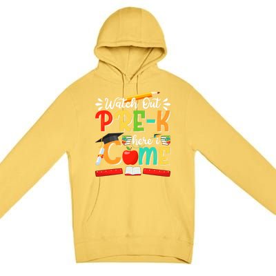 Watch Out PreK Here I Come PreK Gift Premium Pullover Hoodie