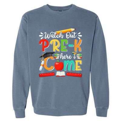 Watch Out PreK Here I Come PreK Gift Garment-Dyed Sweatshirt