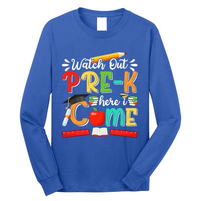 Watch Out PreK Here I Come PreK Gift Long Sleeve Shirt