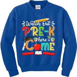 Watch Out PreK Here I Come PreK Gift Kids Sweatshirt