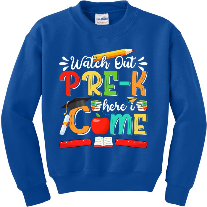 Watch Out PreK Here I Come PreK Gift Kids Sweatshirt