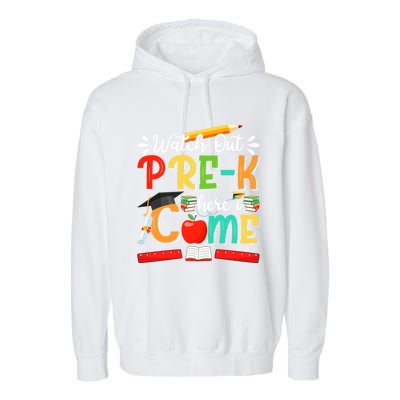 Watch Out PreK Here I Come PreK Gift Garment-Dyed Fleece Hoodie