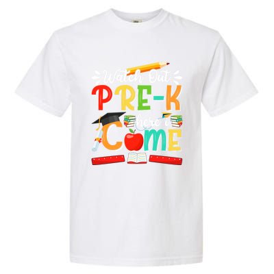 Watch Out PreK Here I Come PreK Gift Garment-Dyed Heavyweight T-Shirt