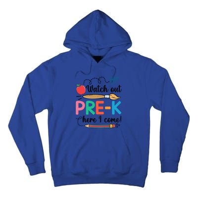 Watch Out PreK Here I Come Team PreK Gift Tall Hoodie