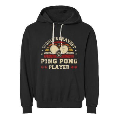 Worlds Okayest Ping Pong Player Retro Ping Pong Garment-Dyed Fleece Hoodie