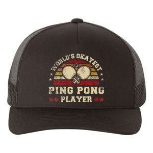 Worlds Okayest Ping Pong Player Retro Ping Pong Yupoong Adult 5-Panel Trucker Hat