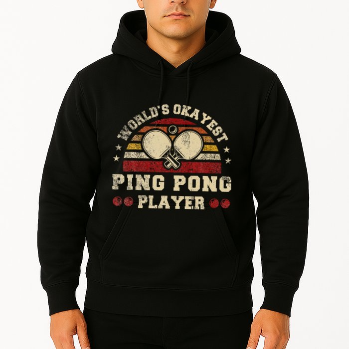 Worlds Okayest Ping Pong Player Retro Ping Pong Hoodie