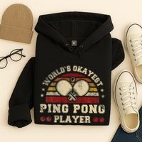 Worlds Okayest Ping Pong Player Retro Ping Pong Hoodie