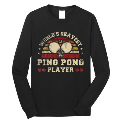 Worlds Okayest Ping Pong Player Retro Ping Pong Long Sleeve Shirt