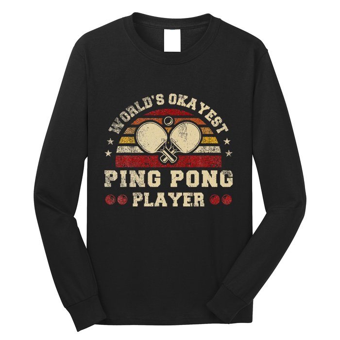 Worlds Okayest Ping Pong Player Retro Ping Pong Long Sleeve Shirt
