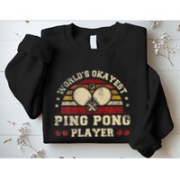 Worlds Okayest Ping Pong Player Retro Ping Pong Sweatshirt
