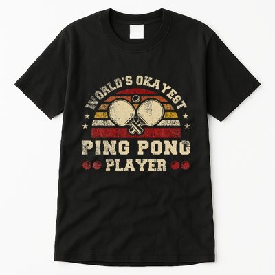 Worlds Okayest Ping Pong Player Retro Ping Pong Tall T-Shirt