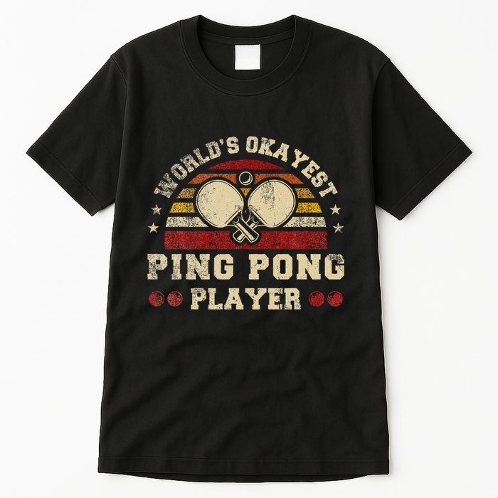 Worlds Okayest Ping Pong Player Retro Ping Pong Tall T-Shirt