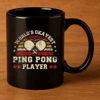 Worlds Okayest Ping Pong Player Retro Ping Pong 11oz C Handle Ceramic Mug