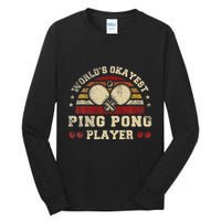 Worlds Okayest Ping Pong Player Retro Ping Pong Tall Long Sleeve T-Shirt