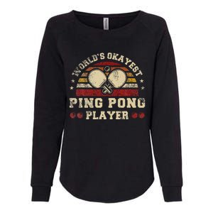 Worlds Okayest Ping Pong Player Retro Ping Pong Womens California Wash Sweatshirt