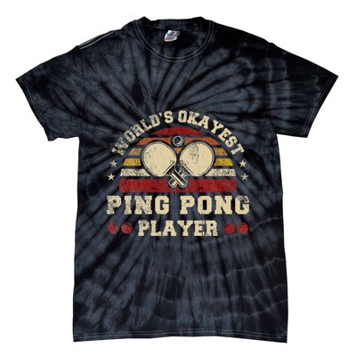 Worlds Okayest Ping Pong Player Retro Ping Pong Tie-Dye T-Shirt