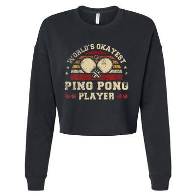 Worlds Okayest Ping Pong Player Retro Ping Pong Cropped Pullover Crew