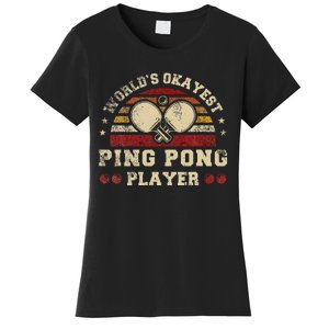 Worlds Okayest Ping Pong Player Retro Ping Pong Women's T-Shirt