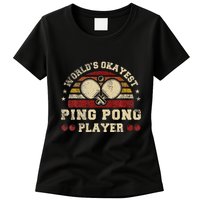 Worlds Okayest Ping Pong Player Retro Ping Pong Womens T-Shirt