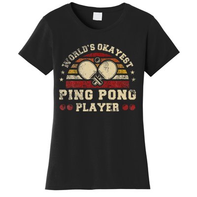 Worlds Okayest Ping Pong Player Retro Ping Pong Women's T-Shirt