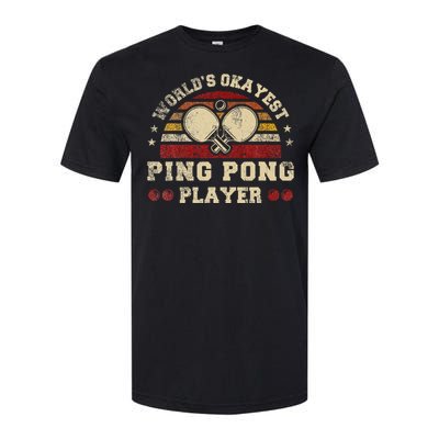 Worlds Okayest Ping Pong Player Retro Ping Pong Softstyle CVC T-Shirt