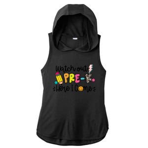 Watch Out PreK Squad Here I Come Happy First Day Of School Funny Gift Ladies PosiCharge Tri-Blend Wicking Draft Hoodie Tank