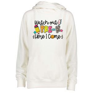 Watch Out PreK Squad Here I Come Happy First Day Of School Funny Gift Womens Funnel Neck Pullover Hood