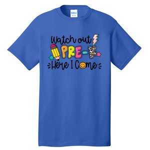 Watch Out PreK Squad Here I Come Happy First Day Of School Funny Gift Tall T-Shirt