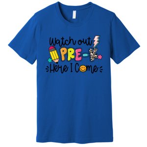 Watch Out PreK Squad Here I Come Happy First Day Of School Funny Gift Premium T-Shirt